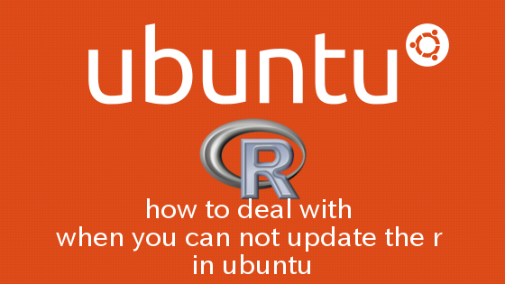 Ubuntu apt-getでRがアップデートできない場合の対処法