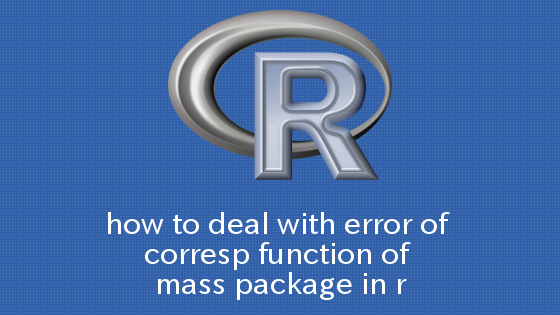 R×MASS corresp関数のエラー対処方法