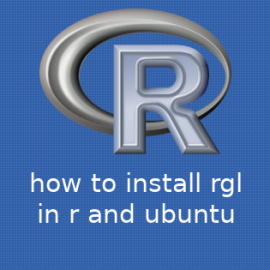 Ubuntu,R OpenGLを用いた3次元可視化パッケージrglのインストール方法