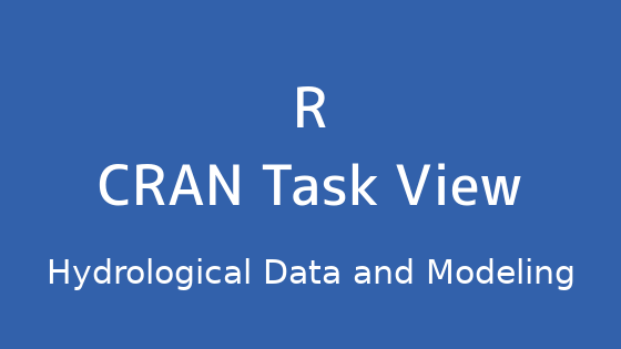 R言語 CRAN Task View：水文データとモデリング