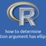 R 関数の引数が省略記号（…）を持つかどうかを判定する方法