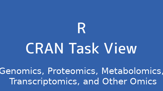 R言語 CRAN Task View：ゲノミクス、プロテオミクス、メタボロミクス、トランスクリプトミクス、その他のオミクス