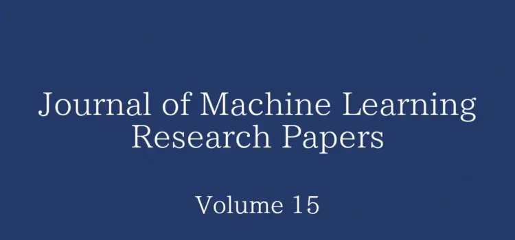 Journal of Machine Learning Research Papers: Volume 15の論文一覧